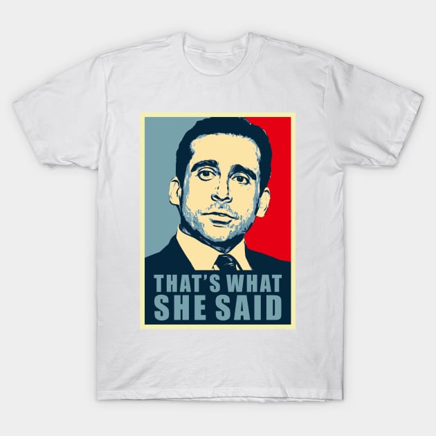 thats what she said T-Shirt by oviddey